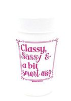 Classy, Sassy and a Bit Smart Assy Styrofoam Drinking/Party Cups 10 (16 Oz.) Pack - White with Hot Pink Lettering Printed on Front and Back
