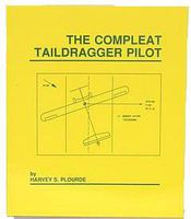 The Complete Taildragger Pilot