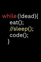 While !Dead Eat Sleep Code: Coding Notebook Journal | 120 pages (6"x9") of blank lined paper | Gift for Programming Lovers