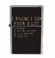 Customized Collectables I Know I Say F@&! A Lot Funny Sarcastic Flip Top Oil Cigarette Lighter