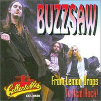 Buzzsaw: From Lemon Drops to Acid Rock