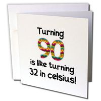 3dRose Set of 12 Greeting Cards, Turning 90 is Like Turning 32 in Celsius (gc_184969_2)