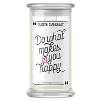 💍 Quote Candles | Do What Makes You Happy | Jewel Valued at $15 - $7,500 | 21oz Jar Soy Wax | Ring (Size 5) | Bedtime Spa