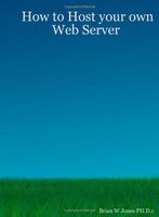How to Host your own Web Server