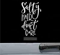 Salty hair dont care Vinyl Decal Sticker ocean beach surf surfing (WHITE)