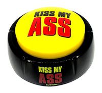 Kiss My Ass Button