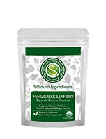 Organically Grown Dried Fenugreek Leaves | Kasoori Methi | Trigonella Foenum-Graecum | 4.5 Oz (126 gm) | Gluten Free Ingredients | Non-GMO - by Soliaura Ingredients