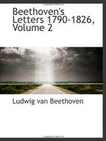 Beethoven's Letters 1790-1826, Volume 2