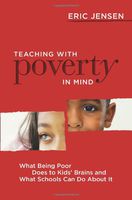 Teaching With Poverty in Mind: What Being Poor Does to Kids' Brains and What Schools Can Do About It
