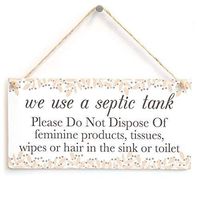 Cheyan we use a Septic Tank Please Do Not Dispose ¡­ in The Sink or Toilet - Neutral Colour Septic Tank Notice Wooden Hanging Plaque for Bathroom Door