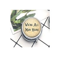 Compact 3 Compartment Medicine Case, Pill Box for Pocket or Purse Pill Box Decorative Pill Case with Gift Box We're All Mad Here- Brooch -Faux