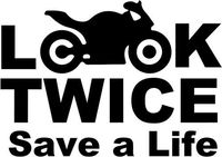 Crazydecals Look Twice Save A Life Motorcycle Vinyl Decal Sticker- 6" Wide Gloss White Color
