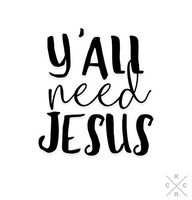 Yall Need Jesus Laptop Decal, Quote Decal, Laptop Stickers, Vinyl Decal, Macbook Decal, Macbook Sticker, Stickers Laptop Gift for Her