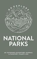 National Parks: An Outdoor Adventure Journal & Passport Stamps Log