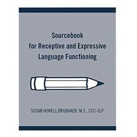 Sourcebook for Receptive and Expressive Language Functioning, Revised Edition