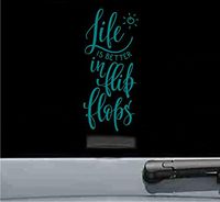 Life is better in flip flops Vinyl Decal Sticker (TEAL)