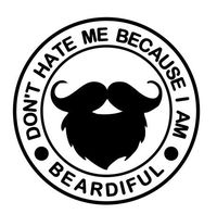Home Grown Claremore Don't Hate Me Because I Am Beardiful Vinyl Sticker (Black, 5.5" X 5.5")