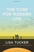 The Cure for Modern Life: A Novel