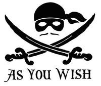 As You Wish Sticker Vinyl Decal Princess Bride Buttercup Dread Pirate Roberts