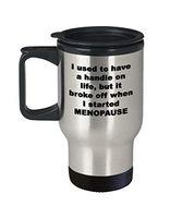 Menopause Gift | Funny Menopause Travel Mug | Menopause Humor | Menopause Hot Flash | Peri-menopause | Menopause Gag Gift