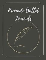 Premade Bullet Journals: The Complete Book of Lettering and Design A Step-by-Step Manual (hand lettering practice sheets) Materials and Instruction ... Script Copperplate Calligraphy from A to Z