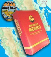 Bush Pilots Airports Of Mexico And Central America 22nd Edit