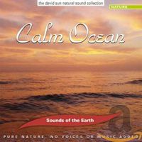 Sounds Of The Earth: Calm Ocean