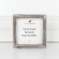 5" X 5" X 1.5" Wood Framed Sign (Live Inspired, Work Hard, Be.), White/Black – 10679