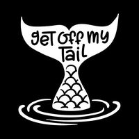 Get Off My Tail Mermaid Vinyl Decal Sticker | Cars Trucks Vans SUVs Walls Cups Laptops | 5 Inch | White | KCD2626