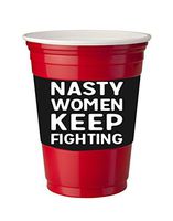 4 Pack of Vinyl Decal Stickers for Disposable Cups/Nasty Woman Keep Fighting March