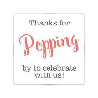 36ct, Thanks for Popping by Stickers, Thanks for Celebrating with Us Stickers (#381-S-CG)