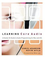 Learning Core Audio: A Hands-On Guide to Audio Programming for Mac and iOS