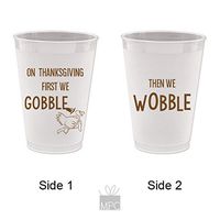 Thanksgiving Frost Flex Plastic Cups - First We Gobble, Then We Wobble (10 cups)