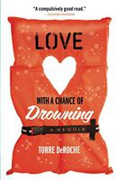 Love with a Chance of Drowning