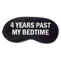 Snark City Sleep Mask - 4 Years Past My Bedtime