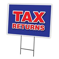 Tax Returns 18"x24" Yard Sign & Stake Outdoor Plastic coroplast Window