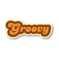 Groovy Retro Quote Sticker Funny Stickers - Laptop Stickers - 2.5" Vinyl Decal - Laptop, Phone, Tablet Vinyl Decal Sticker S1102