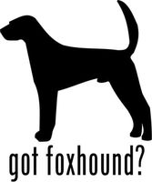 Got Foxhound Hound Dog Hunting Pet Graphic Car Truck Window Decor Decal Sticker - Die cut vinyl decal for windows, cars, trucks, tool boxes, laptops, MacBook - virtually any hard, smooth surface