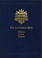 The Interlinear Bible: Hebrew-Greek-English (English, Hebrew and Greek Edition)