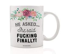 FUCKING FINALLY Funny Mug Gift Idea for Engaged Couple Engagement Hen Do Bachelorette Parties Bridal Wedding Shower Congratulations Floral Bloom Sassy He Asked 11oz Ceramic Tea Cup Digibuddha DM0391