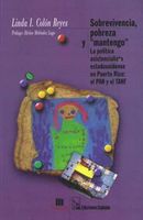 Sobrevivencia, Pobreza Y Mantengo. La Politica Asistencialista Estadounidense En Puerto Rico: El PAN Y El TANF