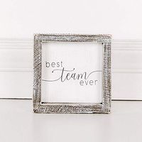 5" x 5" x 1.5" Wood Framed Sign (Best Team Ever), White/Gray – 17614