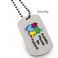Autistic Please Be Patient Dog Tag