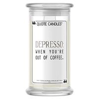💍 Quote Candles | Depresso: When You're Out of Coffee | Jewel Valued at $15 - $7,500 | 21oz Jar Soy Wax | Surprise Me! | Bedtime Spa