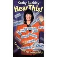 Kathy Buckley, Hear This: Turning Deaf Ear to Negativity DVD