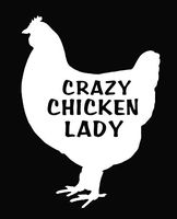 Home Grown Claremore Crazy Chicken Lady - Vinyl Decal Sticker (White, 8.3" X 11.5")