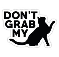Don't Grab My CAT PREMIUM Decal 5" White | Don't Grab My Pussy | Resist | Cat ears | Nasty Woman | Hillary | Bernie | Trump | Democrat | March | car truck van laptop macbook bumper sticker