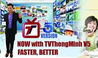 TV Thong Minh Version 5: Xem 80 Kenh TV Viet
