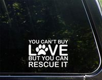 Diamond Graphics You Can't Buy Love But You Can Rescue It (5" X 4") Die Cut Decal Bumper Sticker for Windows, Cars, Trucks, Laptops, Etc.