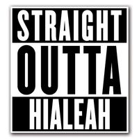 CUSTOMI HIALEAH Straight Outta Series Custom Decal Sticker for Car Truck Macbook Laptop Air Pro Vinyl